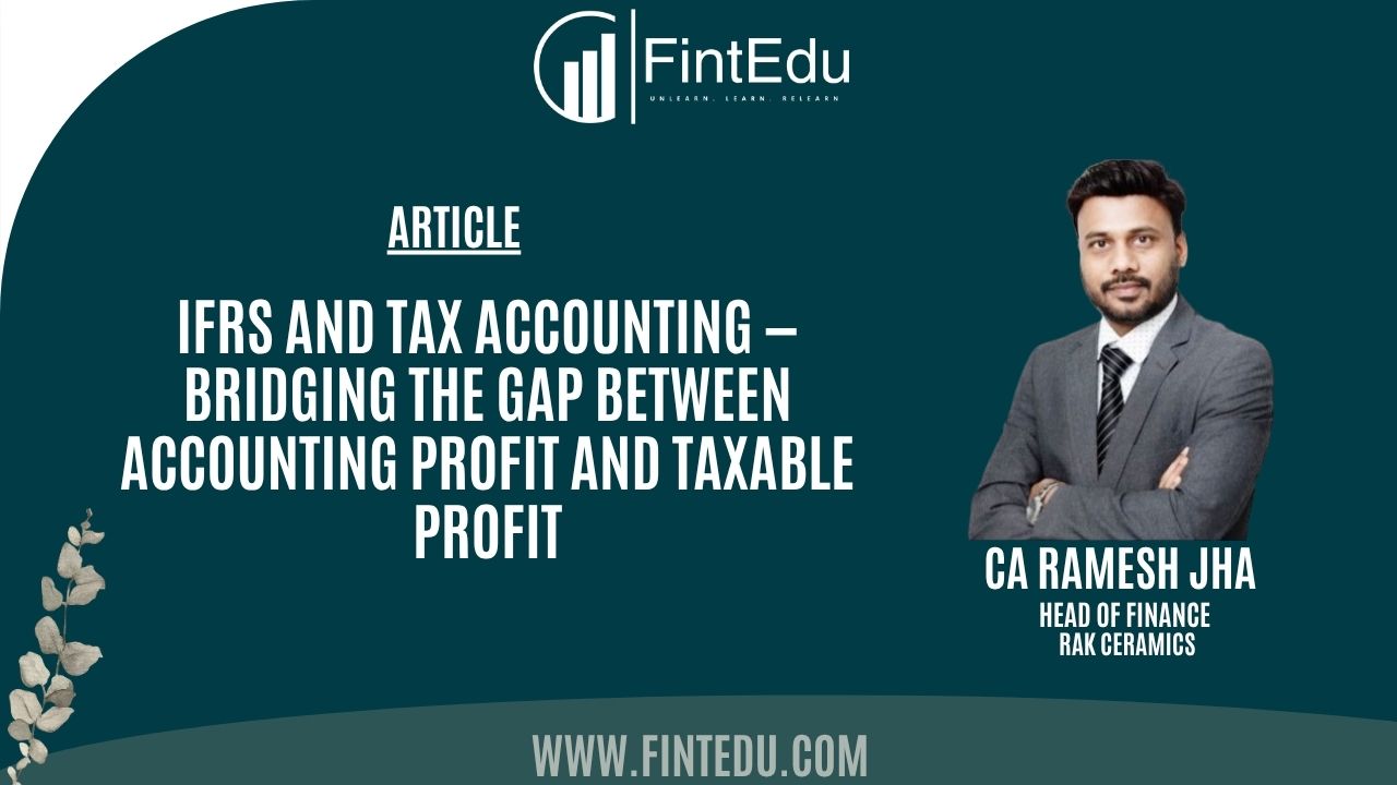 Fintedu: CA Ramesh Jha: IFRS and Tax Accounting ‒ Bridging the Gap ...