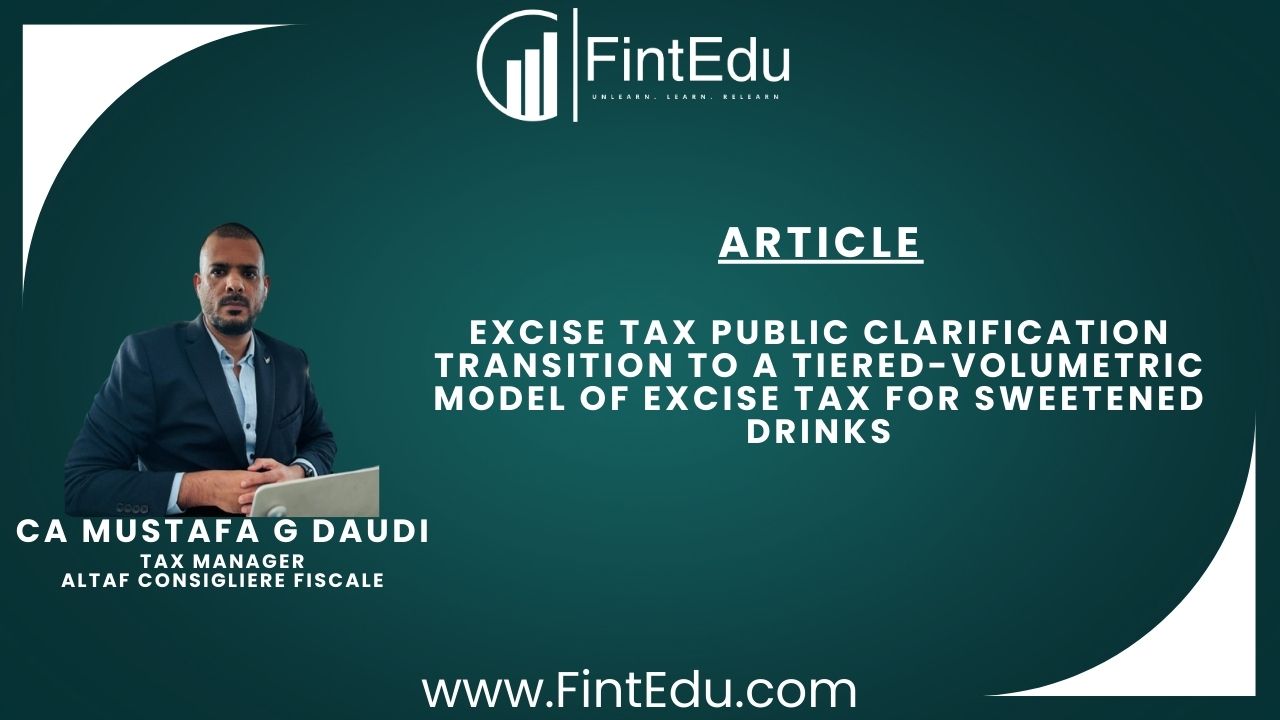 Fintedu: CA Mustafa G Daudi: Excise Tax Public Clarification Transition ...