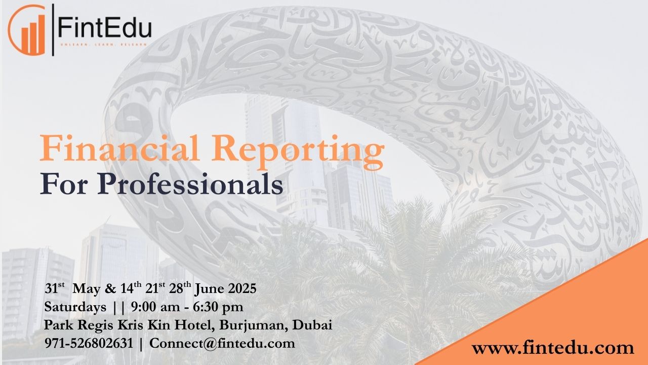 Financial Reporting for Professionals 36 Hours Workshop