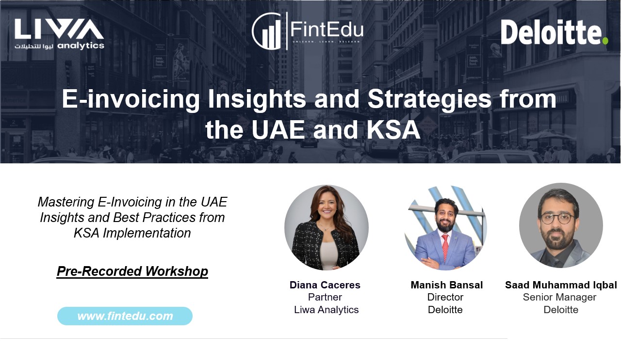 Mastering E-invoicing Insights and Strategies from the UAE and KSA.​
