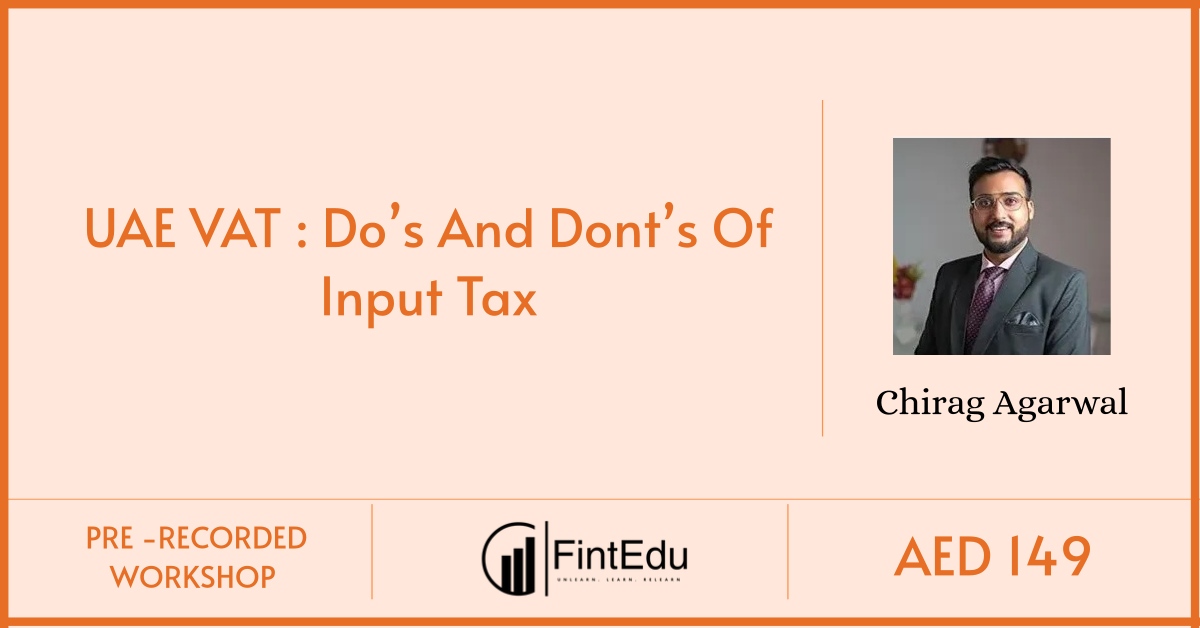 UAE VAT : Do’s And Dont’s Of Input Tax
