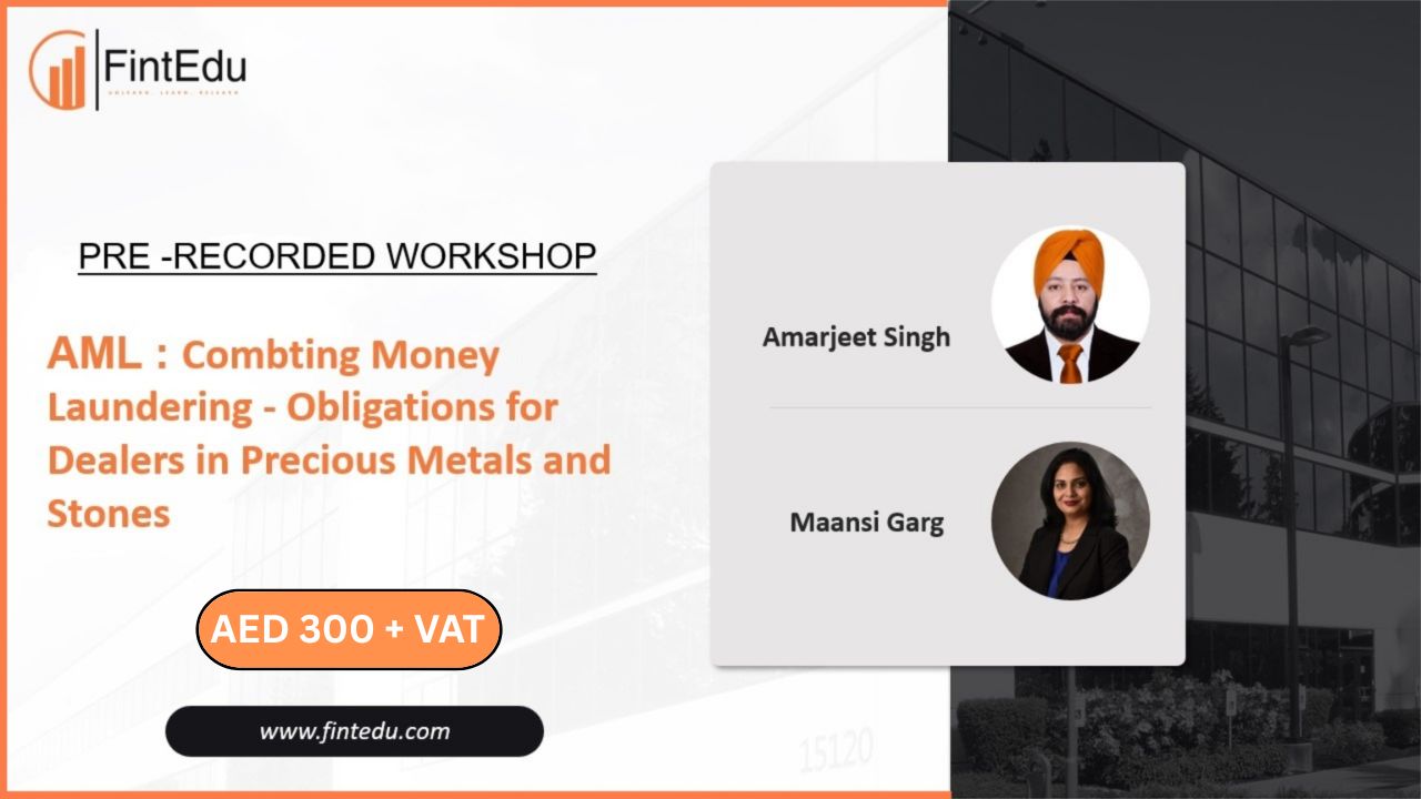 AML : Combating Money Laundering - Obligations for Dealers in Precious Metals and Stones