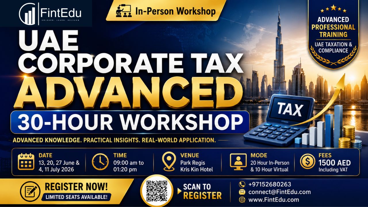  UAE Corporate Tax Advanced 30 Hours Workshop
